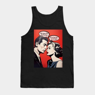 Pop Art Couple: Do You Think He'll Ever Go Away?  on a Dark Background Tank Top